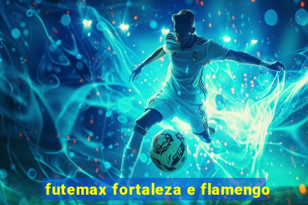 futemax fortaleza e flamengo